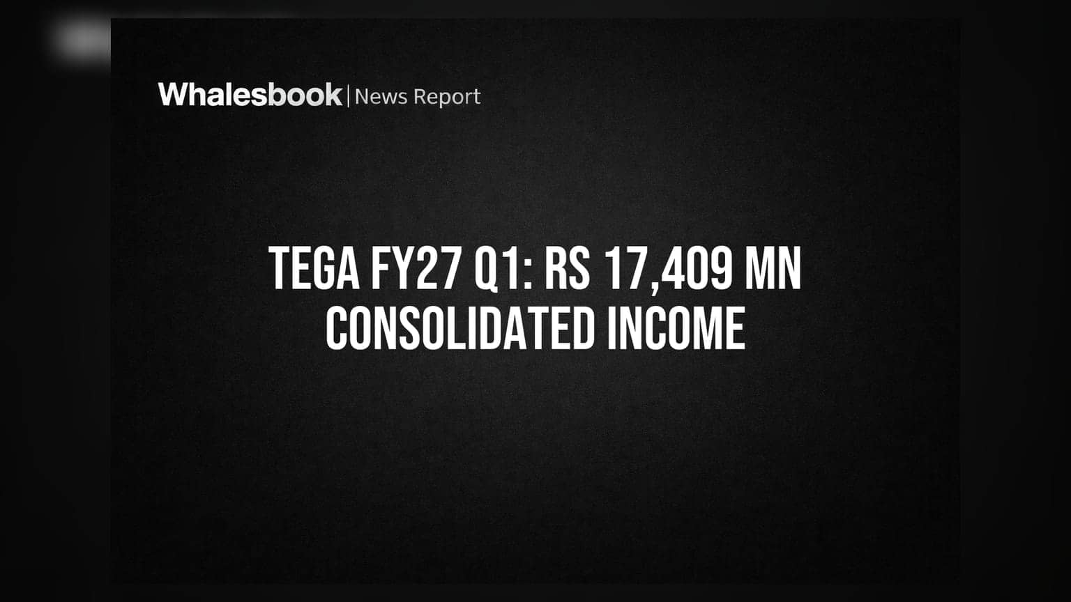 Tega Industries Q1 FY27: Consolidated Income at Rs 17,409 Mn Post-Molycop Acquisition