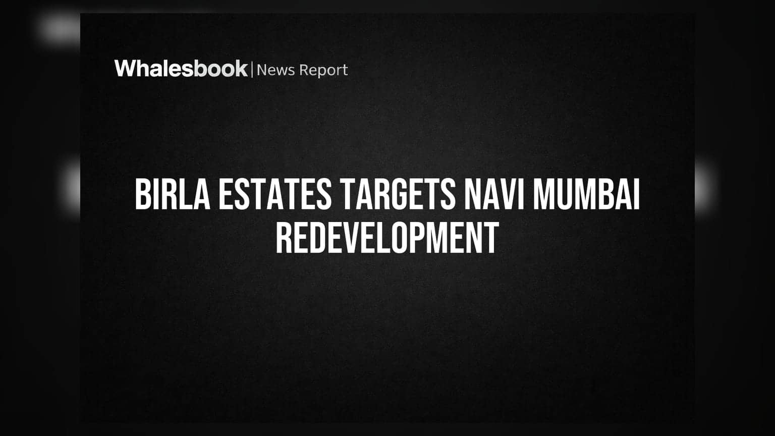 Birla Estates Navi Mumbai में: ₹2,600 करोड़ की रीडेवलपमेंट डील, रियल एस्टेट में बड़ा दांव!