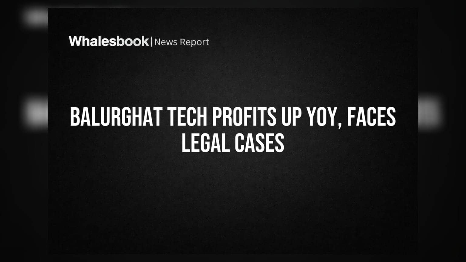 Balurghat Technologies: मुनाफे में वापसी, लेकिन कानूनी पचड़ों का साया