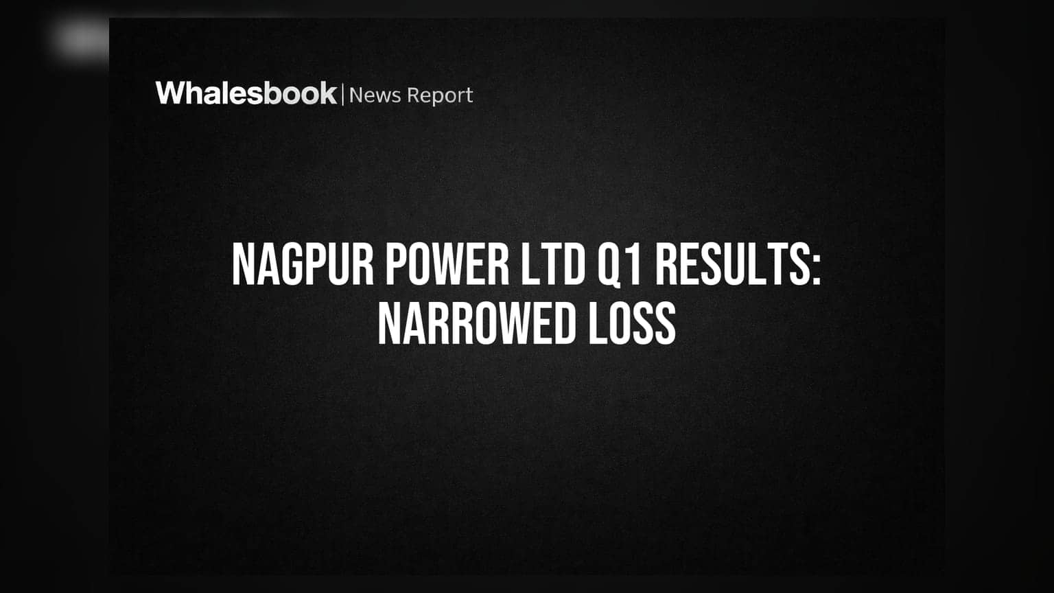 Nagpur Power & Industries Q1 Results: घाटा हुआ कम, स्टैंडअलोन मुनाफे में आई बहार
