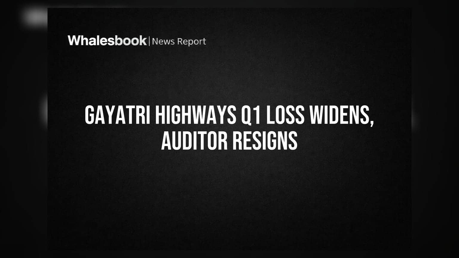 Gayatri Highways Q1 FY27: ऑडिटर के इस्तीफे और क्वॉलिफाइड रिपोर्ट के बीच नेट लॉस बढ़ा