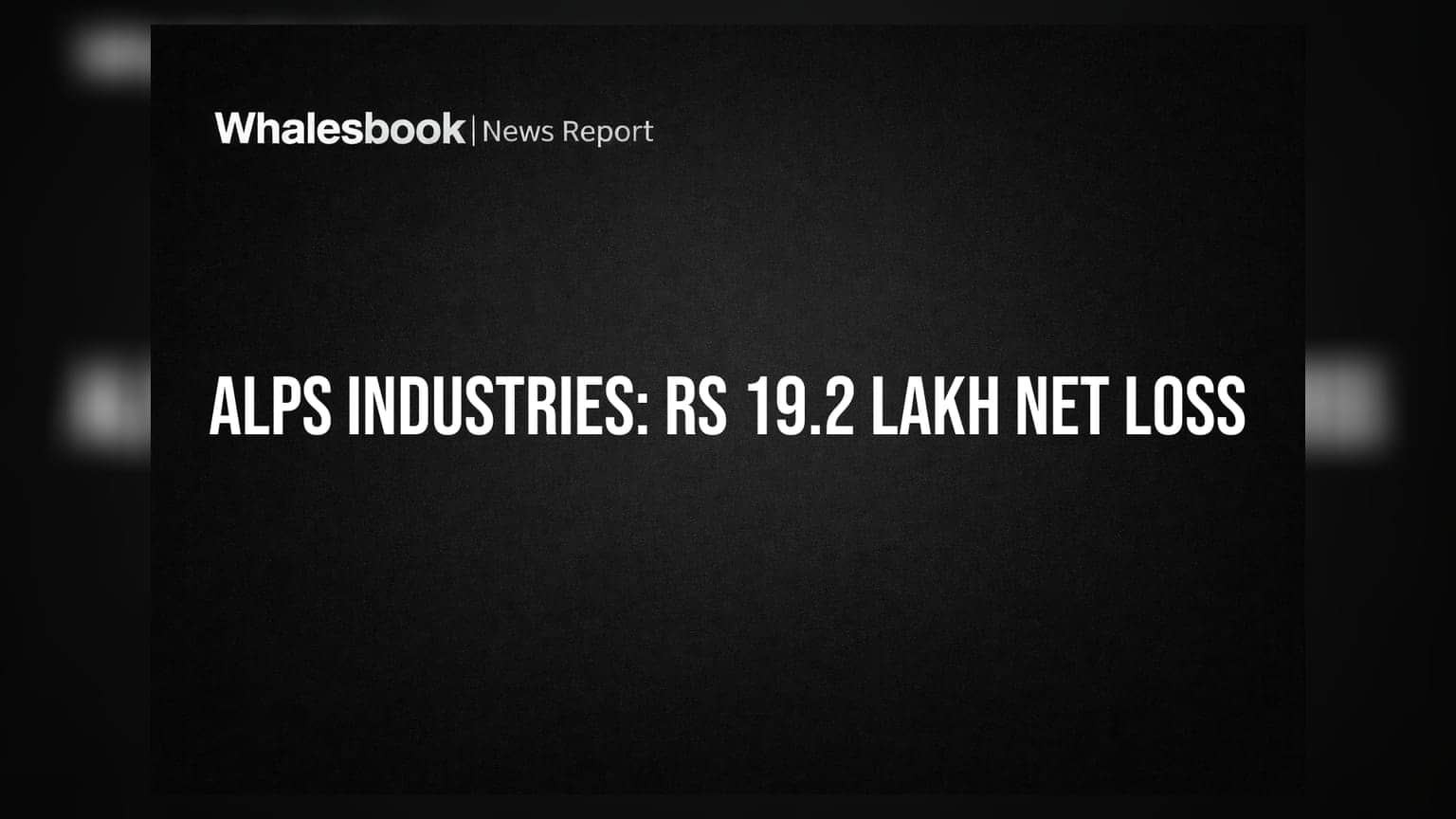 Alps Industries Q1 FY27: ₹0.19 કરોડનો ચોખ્ખો નુકસાન, આવક લગભગ શૂન્ય