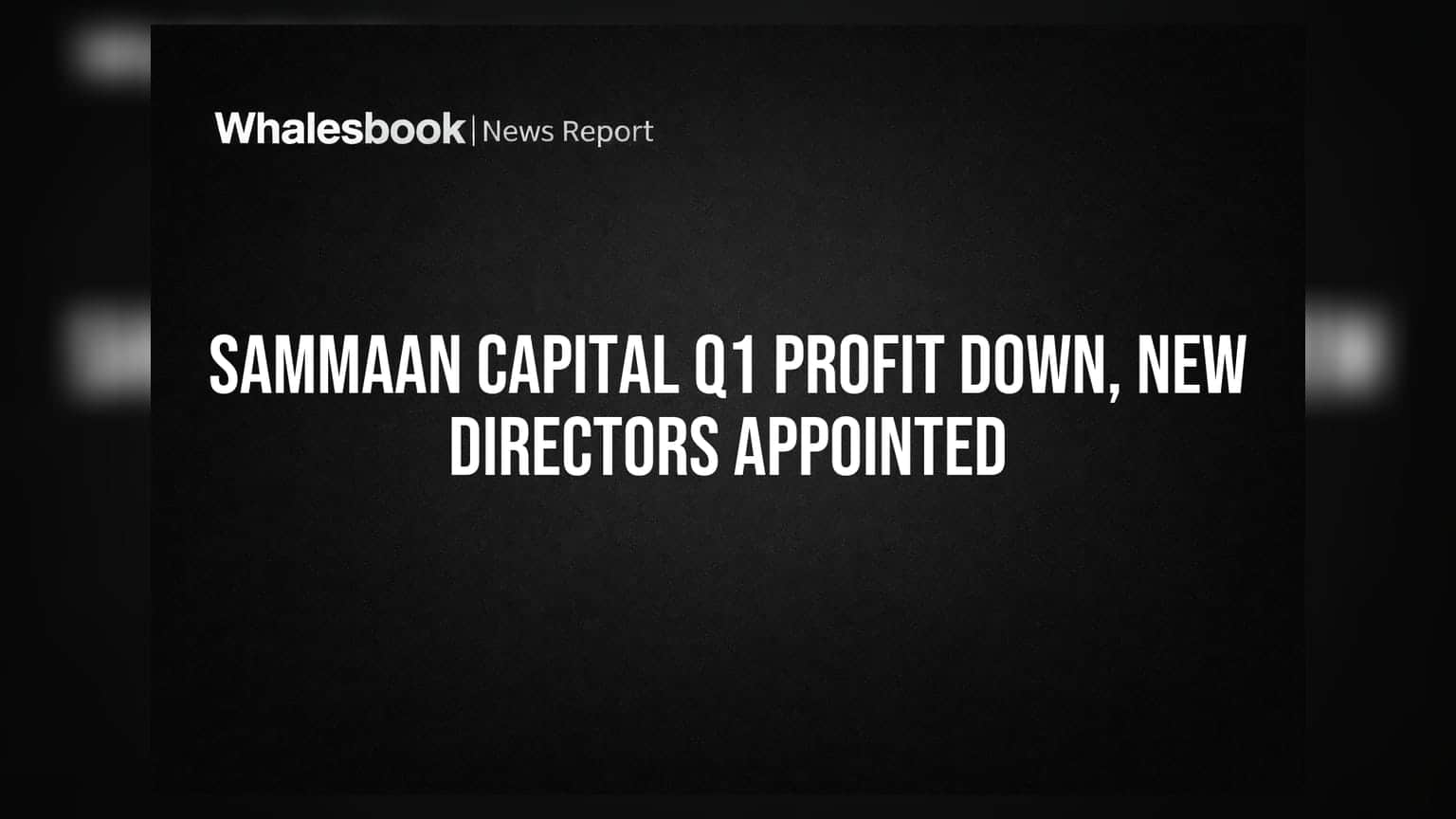 Sammaan Capital Q1 FY27: नफ्यात मोठी घट, नेतृत्वातही बदल!