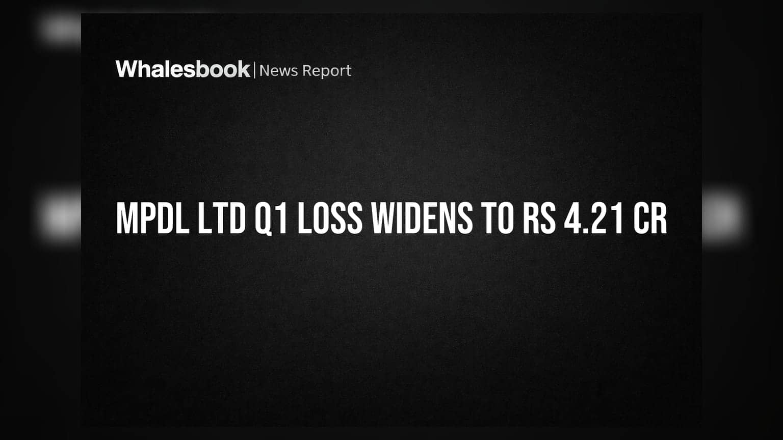 MPDL Ltd: లాభాల్లో భారీ పతనం! Q1 FY27లో ₹4.21 కోట్ల నష్టాలు