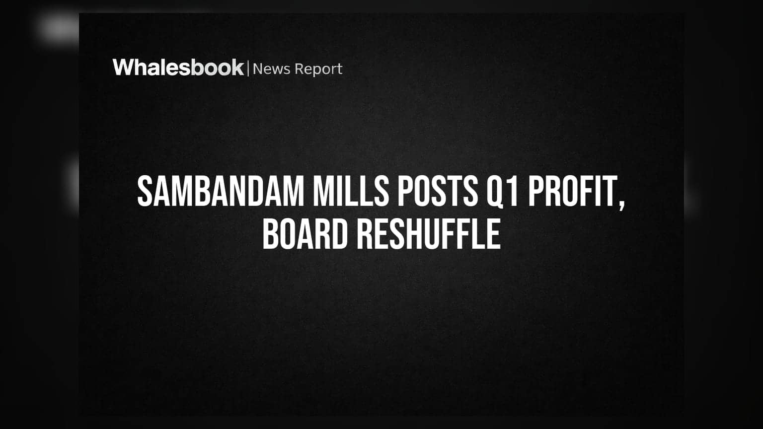 Sambandam Spinning Mills Q1 Results: સતત નુકસાન બાદ કંપની ફરી નફામાં, બોર્ડમાં મોટા ફેરફારના સંકેત!