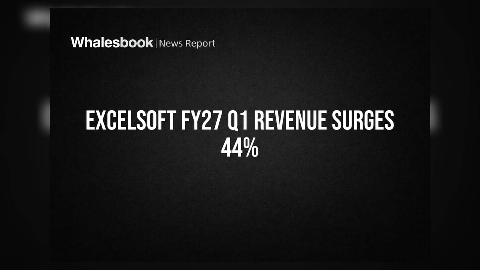 Excelsoft Technologies Q1 FY27: આવકમાં 44% નો જંગી ઉછાળો, PAT 57% વધ્યો