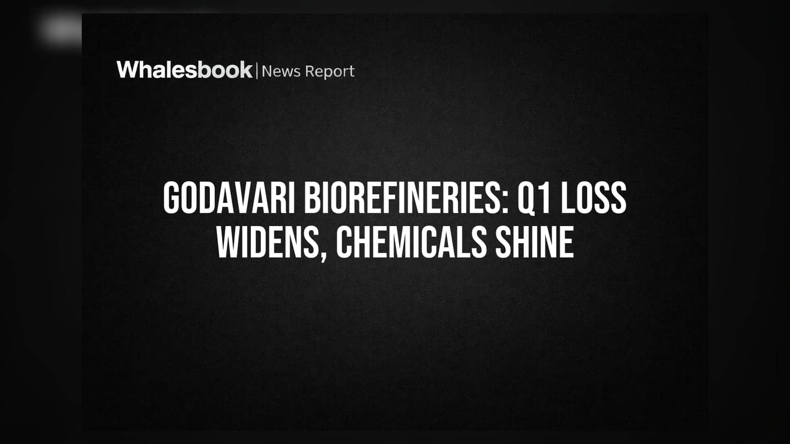 Godavari Biorefineries Share Price: શેર પર દબાણ! Q1 FY27માં નુકસાન વધ્યું, શું છે કારણ?