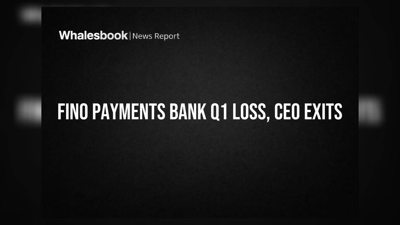 Fino Payments Bank: Q1 FY27 માં ₹13.72 કરોડનો ચોખ્ખો Toți, MD & CEO એ આપ્યું રાજીનામું