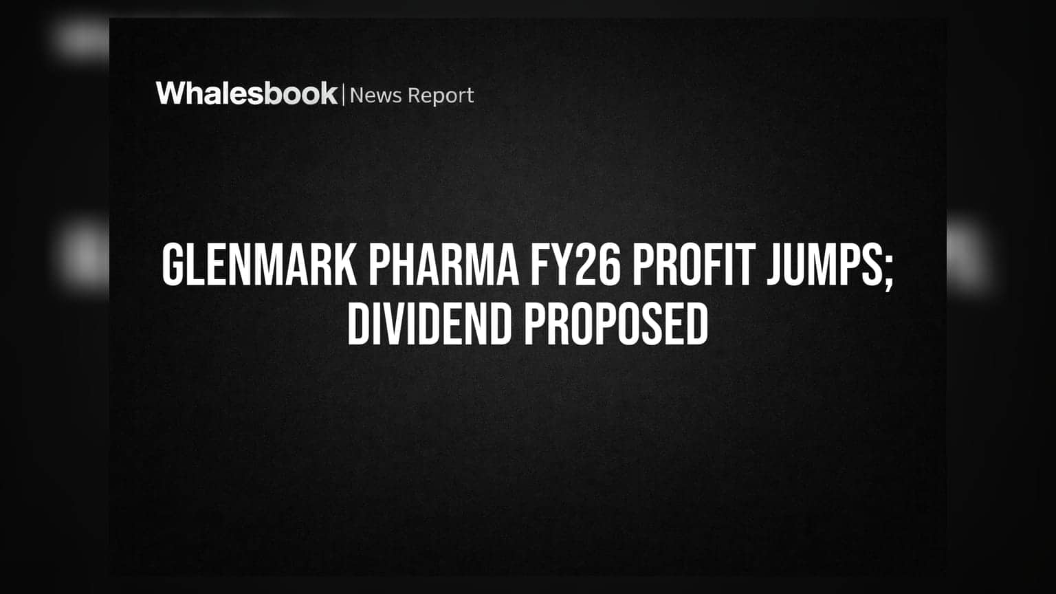 Glenmark Pharma: FY26 માં કમાણીમાં **27.5%** નો મોટો ઉછાળો, **₹2.50** નો ડિવિડન્ડ જાહેર