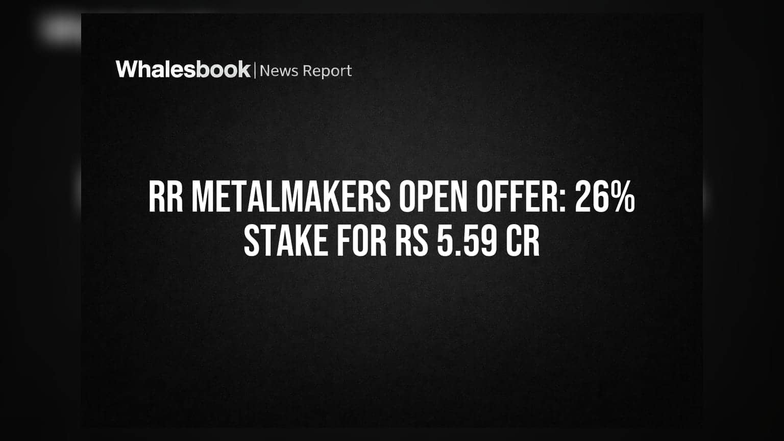 RR MetalMakers India: ਨਵੇਂ ਖਰੀਦਦਾਰ ਖਰੀਦਣਗੇ 26% ਹਿੱਸੇਦਾਰੀ, ਕੀ ਤੁਹਾਡੇ ਕੋਲ ਹਨ ਸ਼ੇਅਰ?