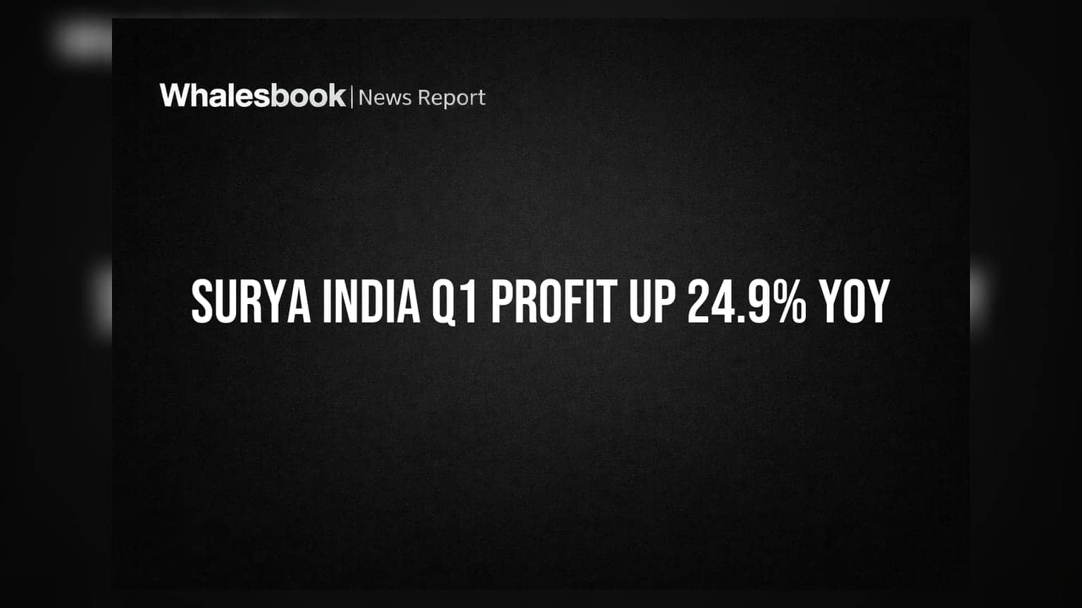 Surya India Ltd के निवेशकों के लिए खुशखबरी! Q1 FY27 में मुनाफा 24.9% बढ़कर ₹45.33 लाख हुआ