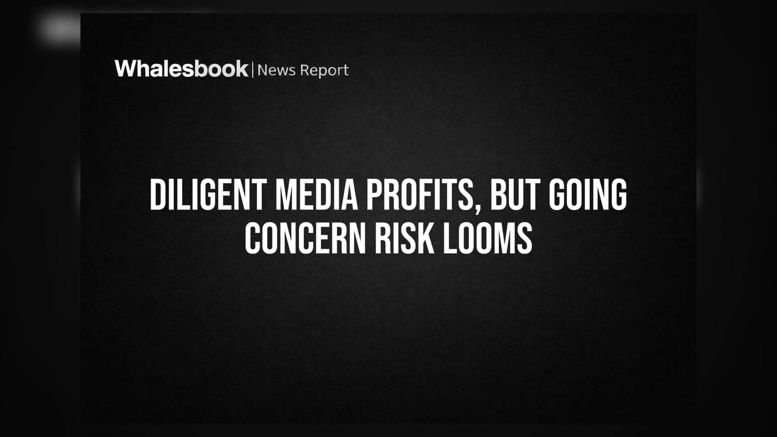 Diligent Media Corp नफ्यात, पण ऑडिटरने 'गोईंग कन्सर्न'वर चिंता व्यक्त केली