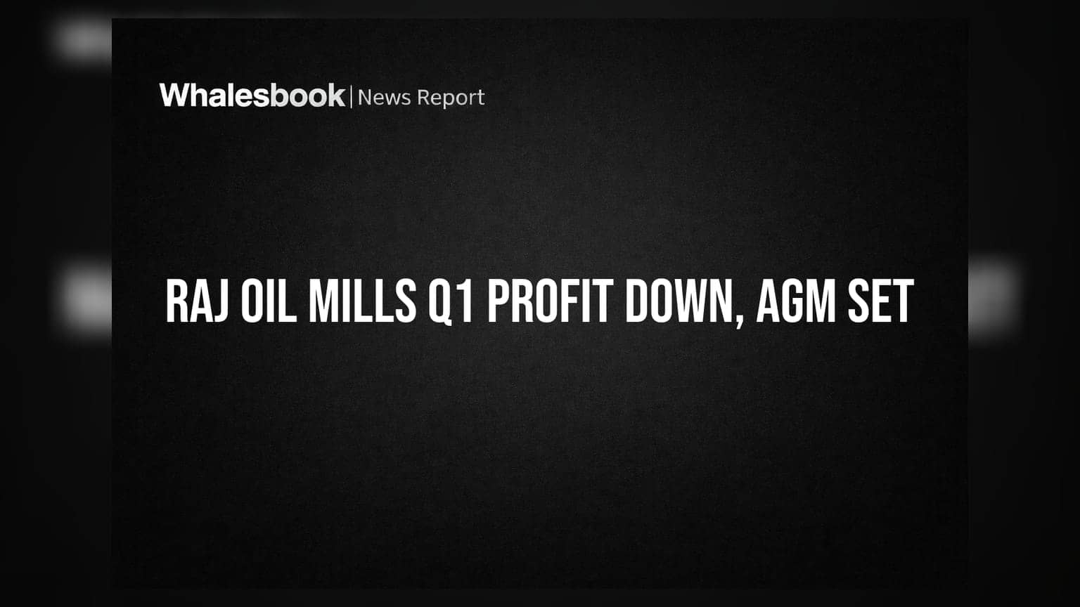 Raj Oil Mills: லாபம் சரிவு! வருவாய் அதிகரிப்புடன் AGM அறிவிப்பு!