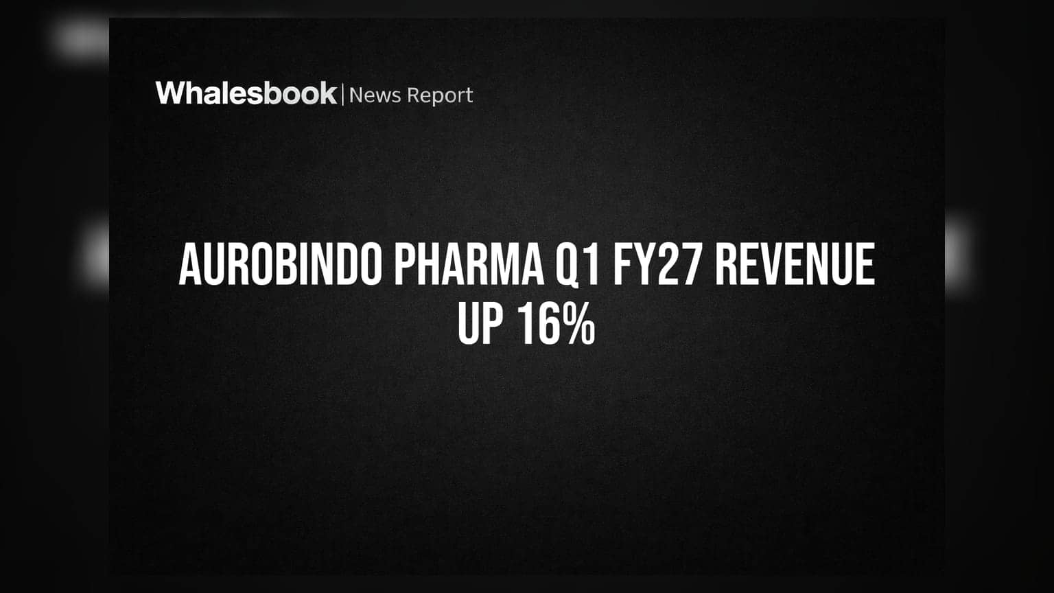Aurobindo Pharma: முதல் காலாண்டில் வருவாய் **16%** உயர்வு - ₹9,150 கோடி எட்டியது!