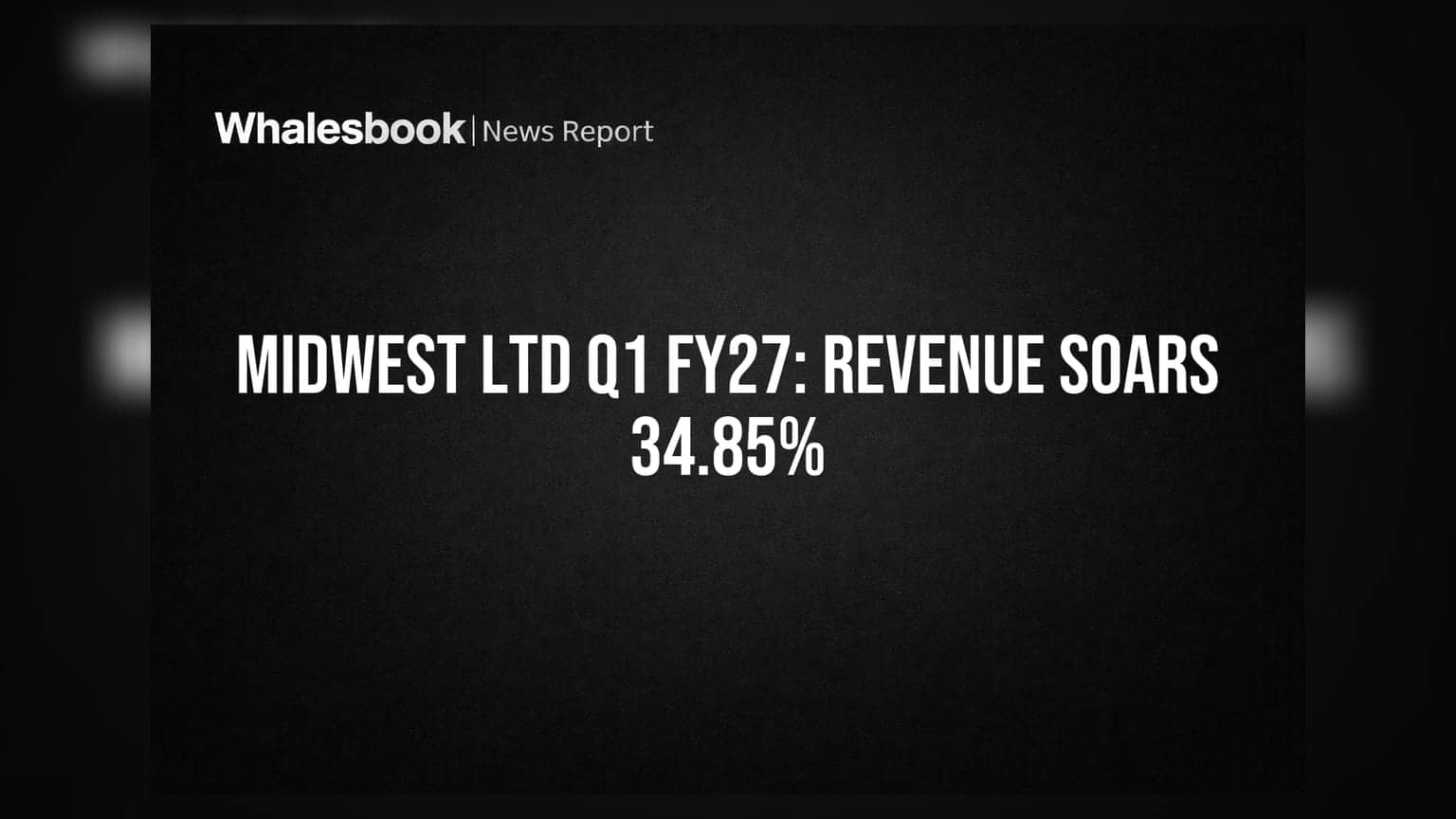 Midwest Ltd Posts 34.85% Revenue Growth in Q1 FY27, Eyes Global Expansion