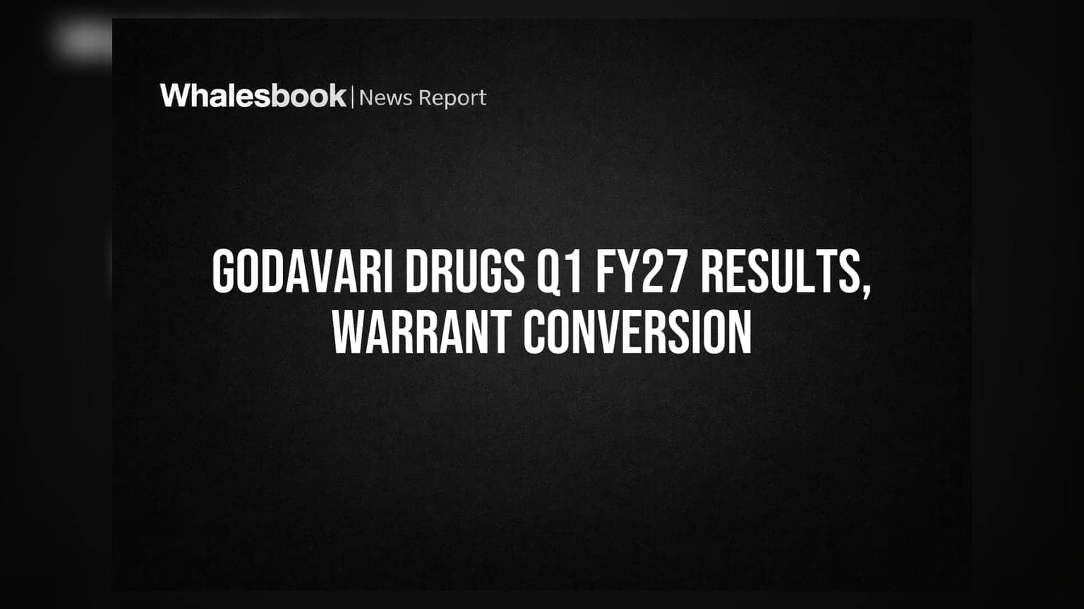 Godavari Drugs Q1 FY27 Results: नफ्यात वाढ, पण विक्रीत घट; प्रवर्तकांनी वाढवले शेअर्स!