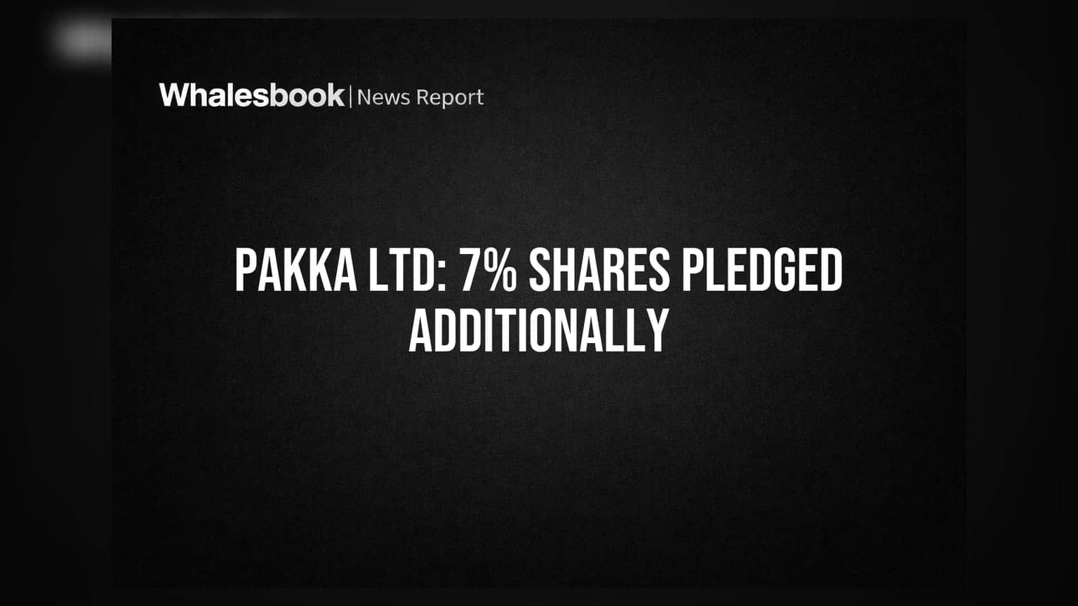 Pakka Ltd: Catalyst Trusteeship ਨੇ 7% ਹੋਰ ਸ਼ੇਅਰ ਪਲੈਜ ਕੀਤੇ