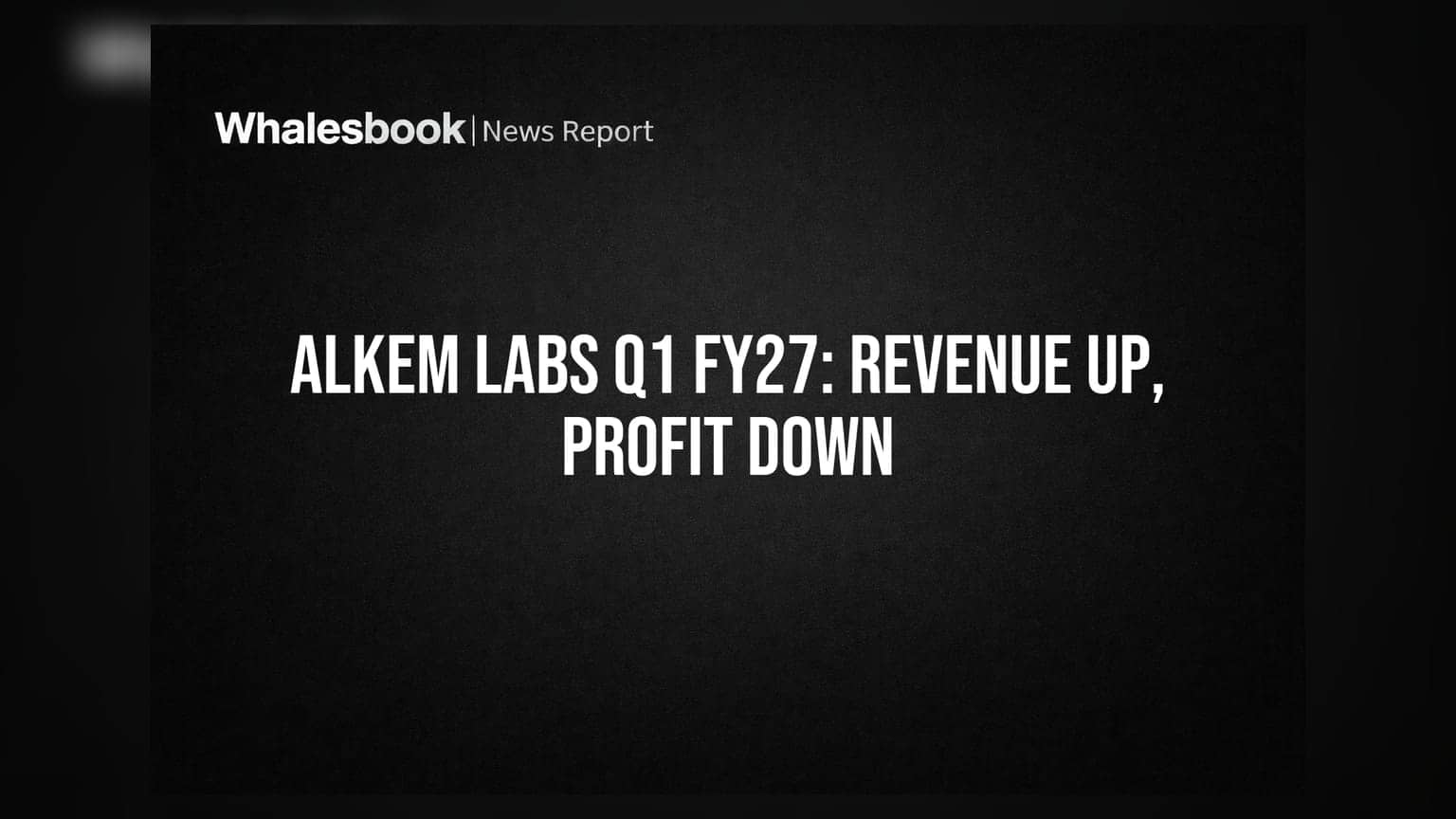Alkem Labs Q1 Results: આવક વધી, પણ નફામાં ઘટાડો; Occlutech Holding AG માં મોટી ખરીદી
