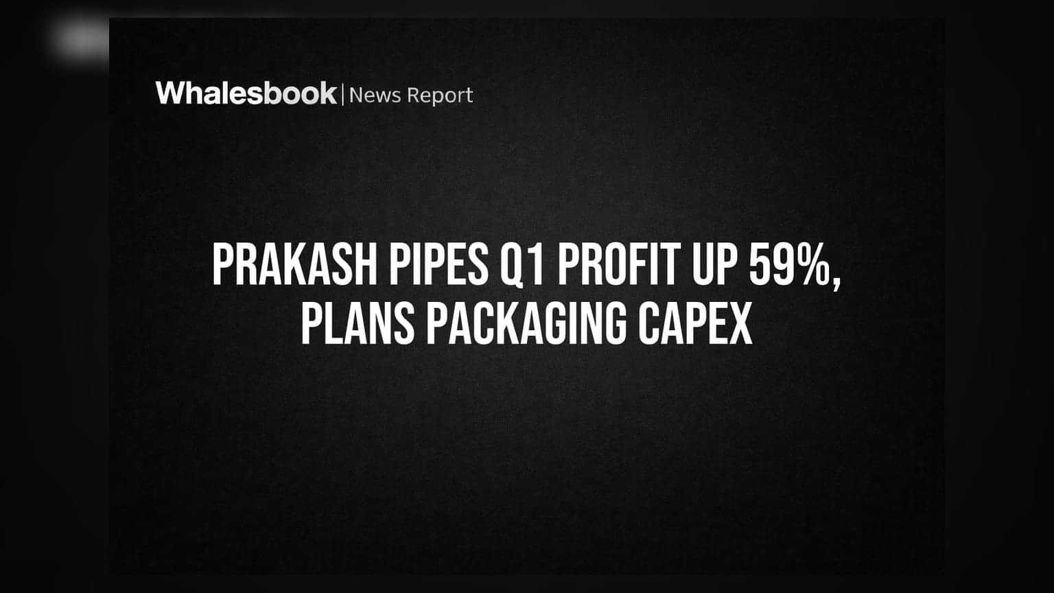 Prakash Pipes के शेयरों में आई बहार! Q1 में नेट प्रॉफिट **59%** बढ़ा, **₹100 करोड़** का बड़ा प्लान मंजूर