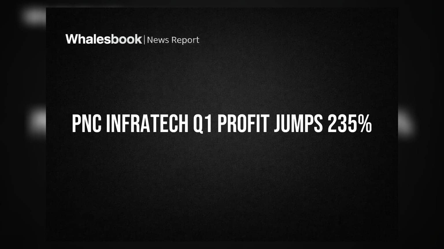PNC Infratech Share: Q1 FY27 માં શેરધારકોને બમ્પર નફો, PAT માં **235%** નો જબરદસ્ત ઉછાળો!