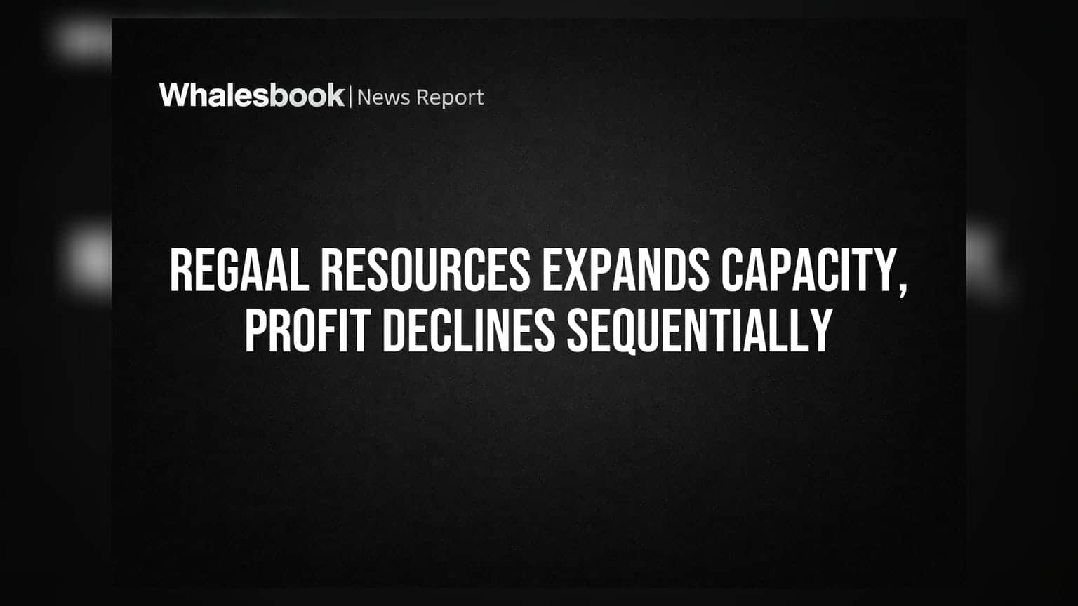 Regaal Resources: లాభాల్లో దూసుకెళ్లిన కంపెనీ.. సామర్థ్యం రెట్టింపు!