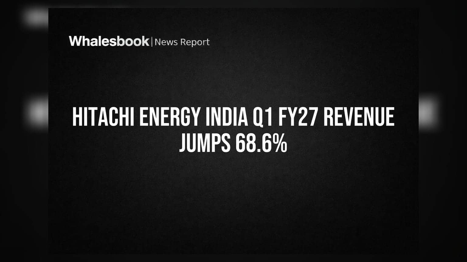 Hitachi Energy India Share: રેવન્યુમાં **68.6%** નો જંગી ઉછાળો, Q1 FY27 માં ₹**2,493.7 કરોડ** ની કમાણી