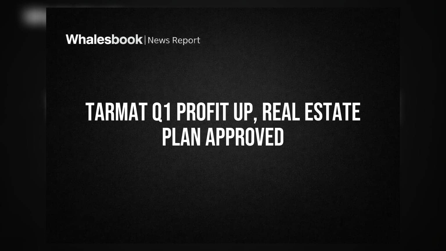 Tarmat Ltd Q1 FY27 Profit Rises to Rs 1.53 Cr; Approves Real Estate Venture
