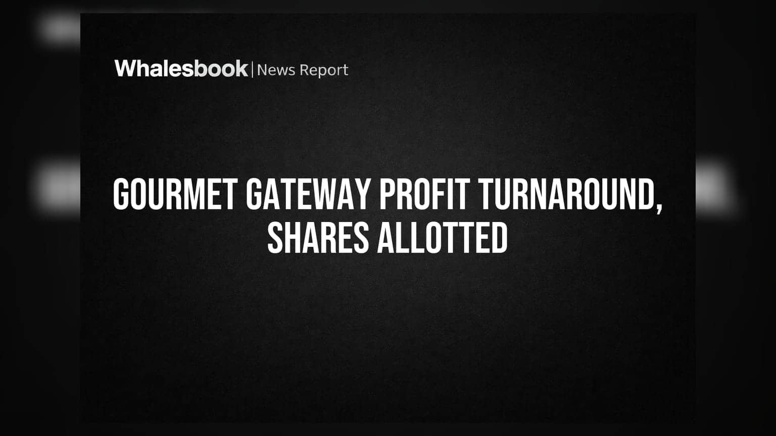 Gourmet Gateway India Reports Profit Turnaround, Approves Share Allotment