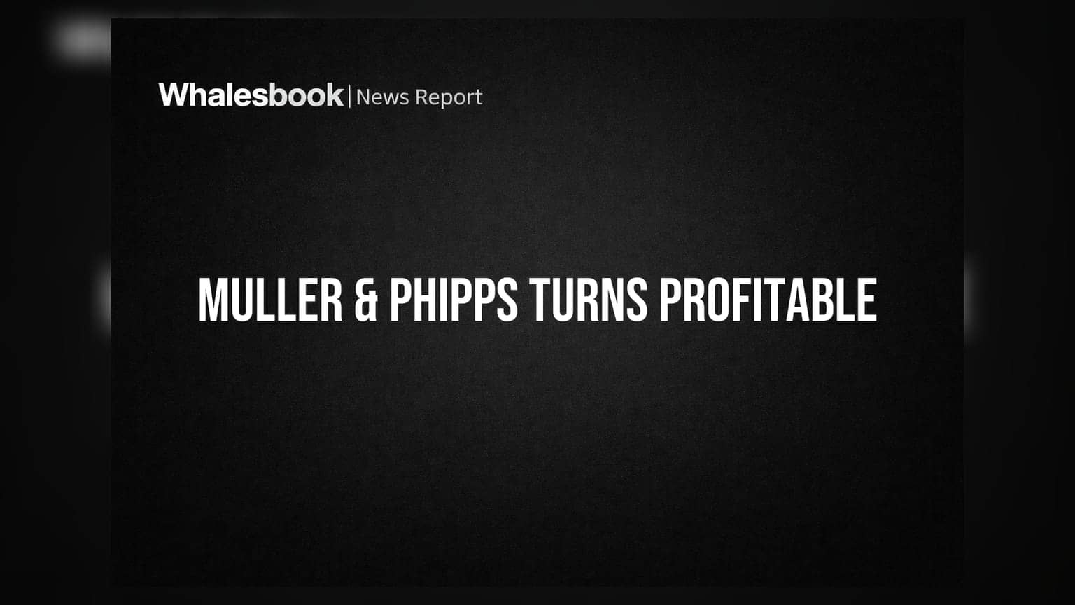 Muller & Phipps India Reports Turnaround to Profitability in Q1 FY27