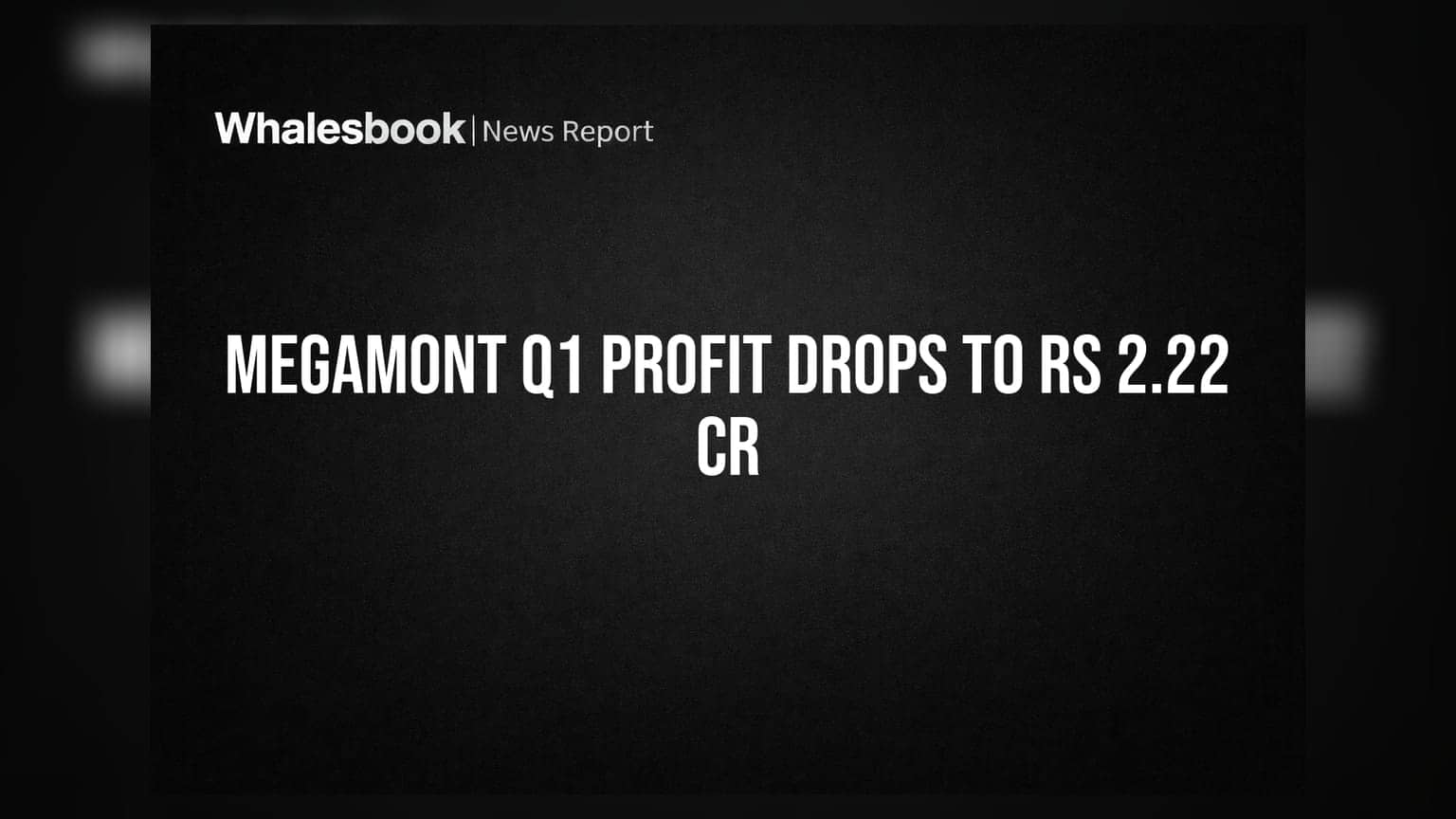 Megamont Ltd Q1 FY27: કન્સોલિડેટેડ પ્રોફિટ ઘટ્યો, સબસિડિયરીના બિઝનેસ ટ્રાન્સફરમાં મોટા ફેરફાર