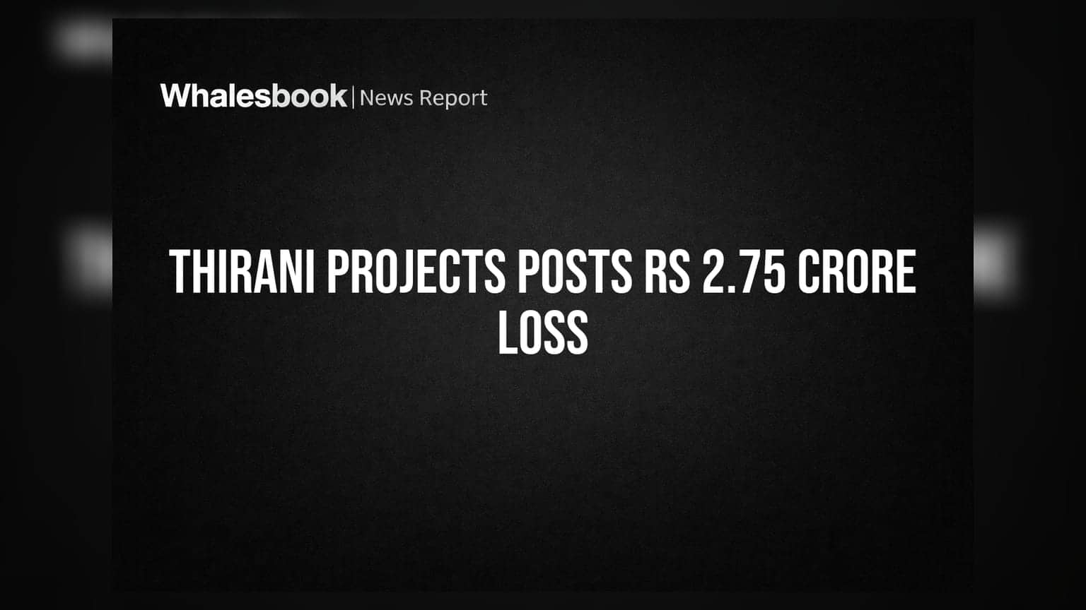Thirani Projects Ltd Q1 FY27: ₹2.75 कोटींचा तोटा, मागील वर्षीचा नफाही वायफळ!