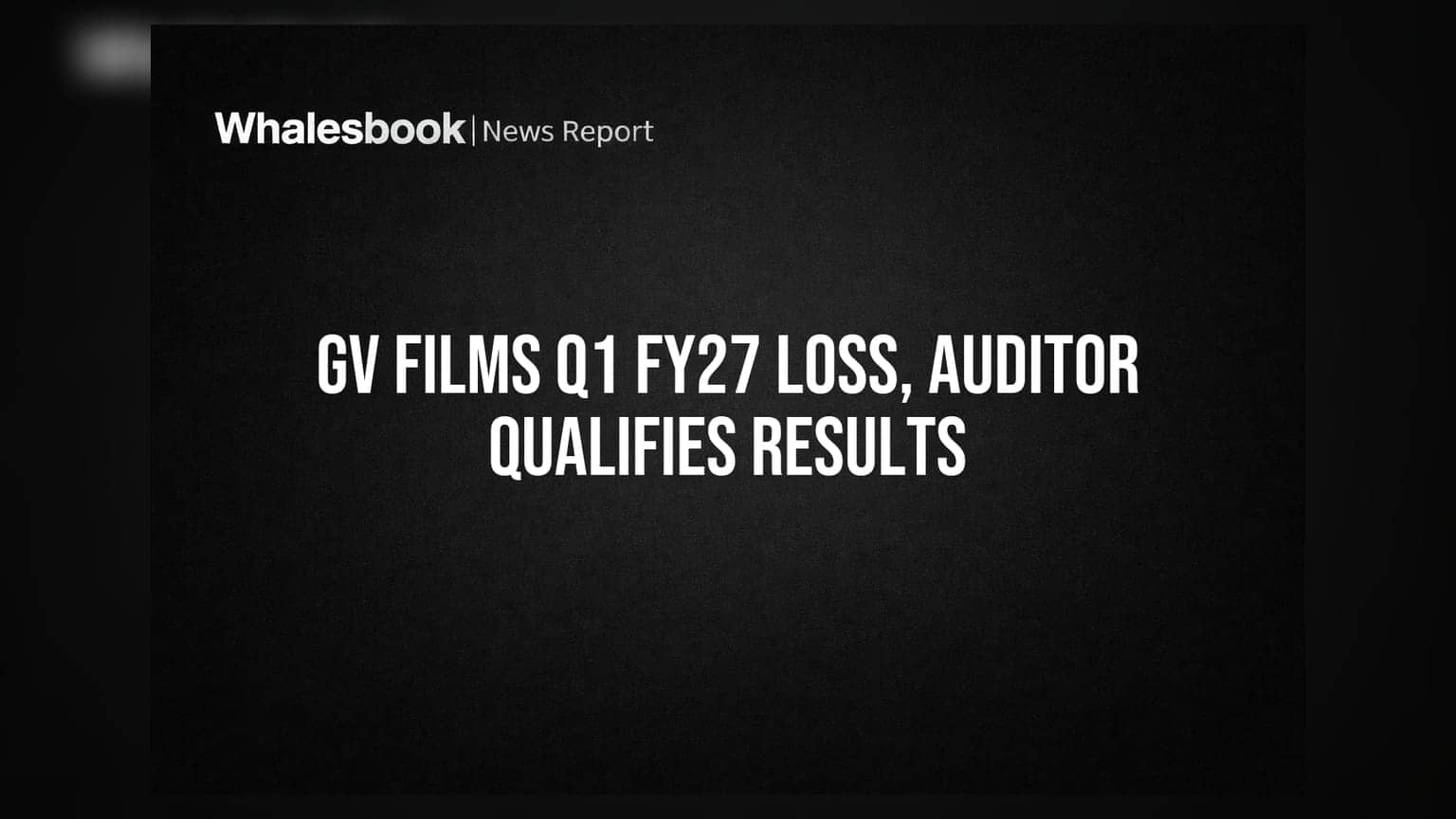 GV Films Share: நஷ்டத்தில் நிறுவனம், தணிக்கையாளர் கடும் எச்சரிக்கை!