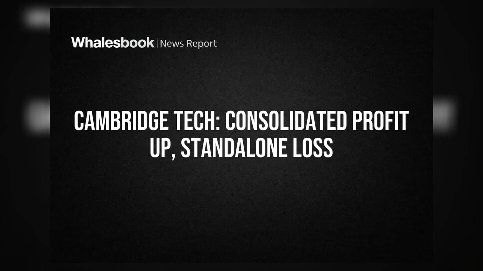 Cambridge Technology: कंसोलिडेटेड मुनाफे में उछाल, पर स्टैंडअलोन लॉस बढ़ा; सब्सिडियरी बेची
