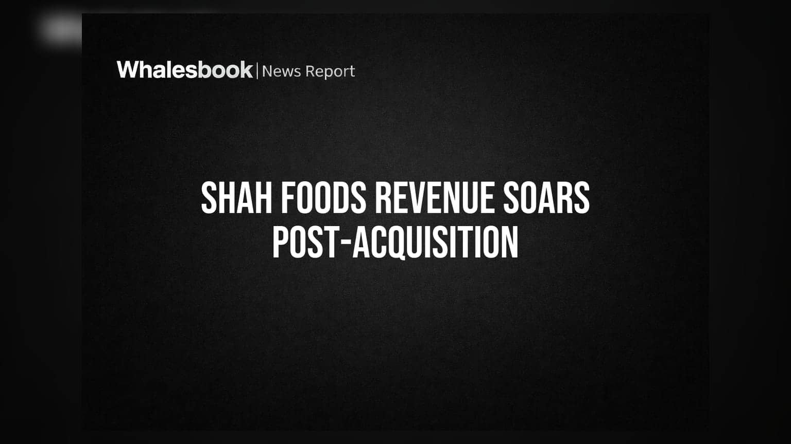 Shah Foods Ltd Share: अधिग्रहण का बड़ा असर! कंपनी की कमाई ₹65 करोड़ के पार, नेट प्रॉफिट ₹10 करोड़ से ज्यादा