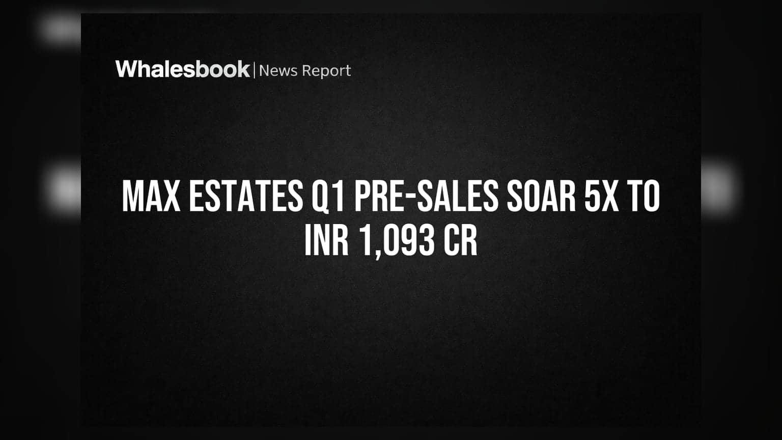 Max Estates Share Price: निवेशकों की बल्ले-बल्ले! बिक्री में 5 गुना उछाल, मिली दमदार क्रेडिट रेटिंग