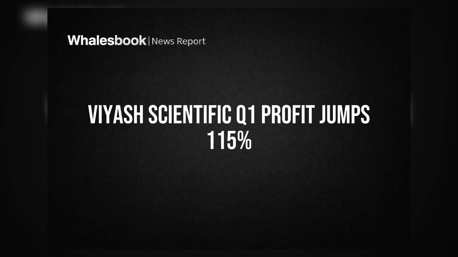 Viyash Scientific: नफ्यात तब्बल **115%** वाढ, कर्ज अर्धे! Q1 FY27 चे शानदार निकाल