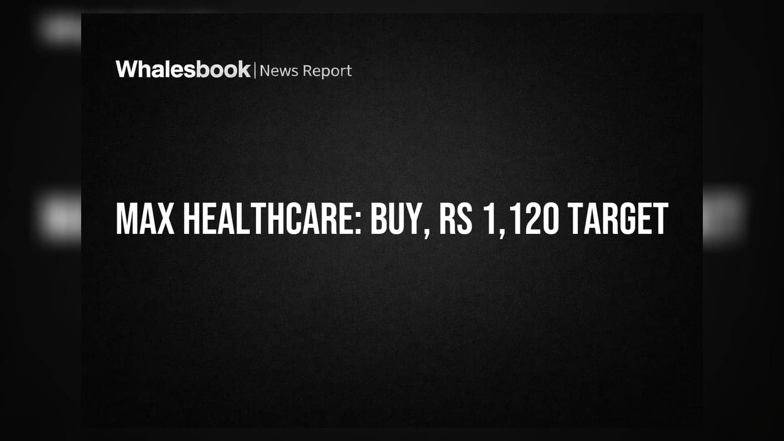 Max Healthcare Share: BUY રેટિંગ જાળવી, ટાર્ગેટ ₹1,120! Q1FY27 માં રેવન્યુમાં 15% નો જબરદસ્ત ઉછાળો