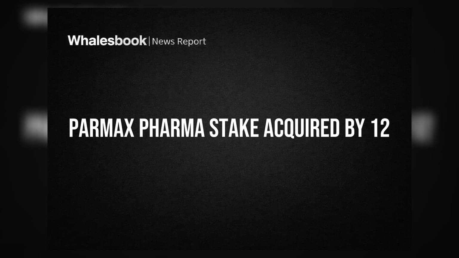 Parmax Pharma Ltd: 12 మంది చేతుల్లోకి మెజారిటీ స్టేక్.. ఇన్వెస్టర్లు ఏం చూడాలి?