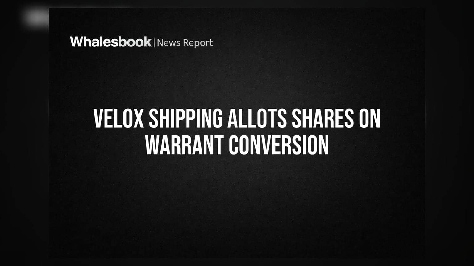 Velox Shipping Share Price: રોકાણકારો માટે મોટા સમાચાર! કંપનીએ 7.65 મિલિયન શેર કર્યા જાહેર