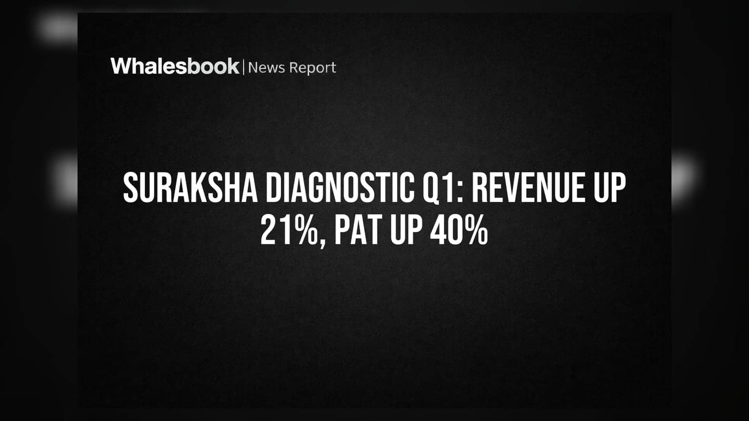 Suraksha Diagnostic Q1 FY27: Revenue up 21%, PAT surges 40% to Rs 12.8 Cr