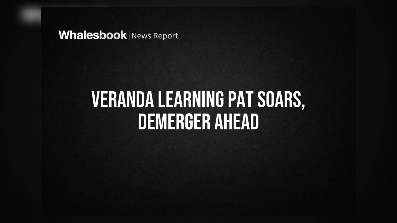 Veranda Learning's PAT Surges 472%; Commerce Vertical Demerger Nears Completion