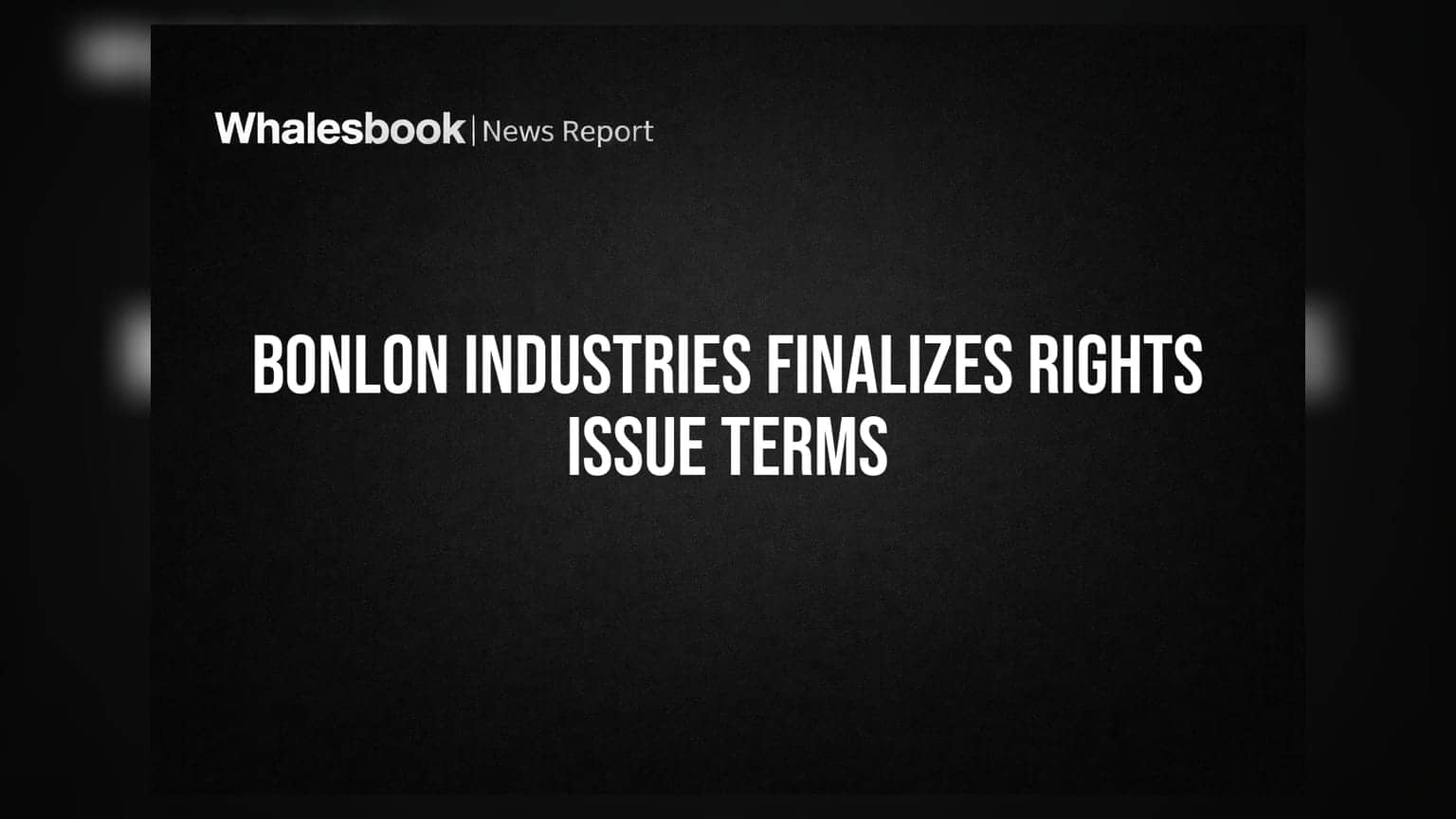 Bonlon Industries Ltd: રાઇટ્સ ઇશ્યૂની શરતો ફાઇનલ કરવા માટે 20 ઓગસ્ટે યોજાશે મીટિંગ