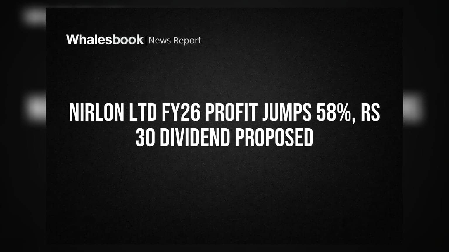 Nirlon Ltd Proposes Rs 30 Dividend, Net Profit Surges 58% in FY26