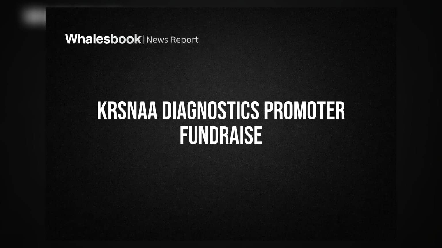Krsnaa Diagnostics: ਪ੍ਰਮੋਟਰ ਗਰੁੱਪ ਲਈ ₹91.75 ਕਰੋੜ ਦਾ ਪ੍ਰੈਫਰੈਂਸ਼ੀਅਲ ਇਸ਼ੂ