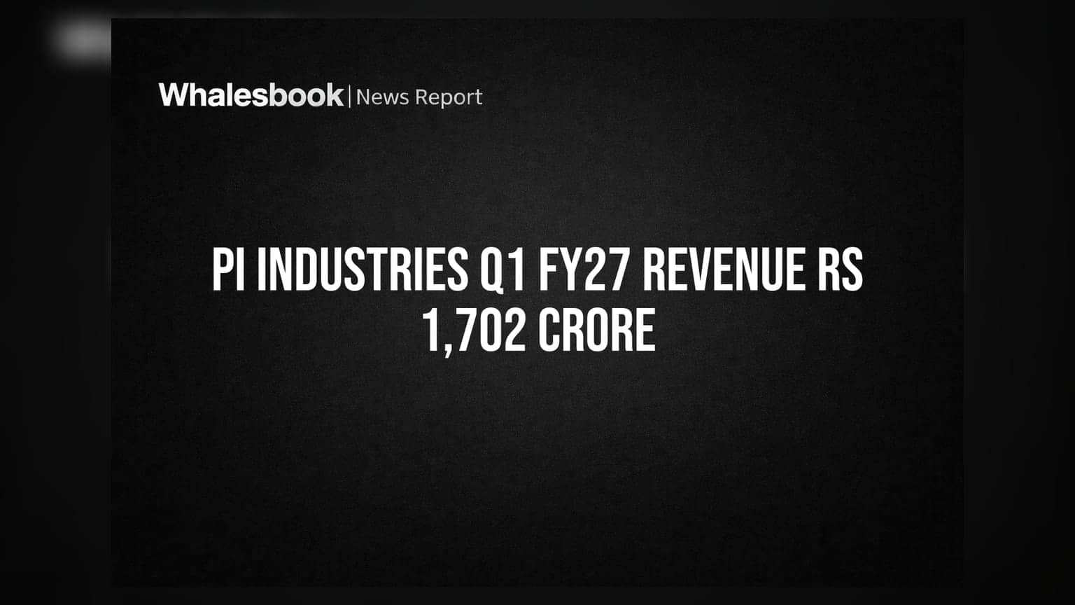 PI Industries: आर्थिक वर्षाच्या पहिल्या तिमाहीत कमाई ₹1,702 कोटी, मात्र निर्यात व्यवसायात आव्हान