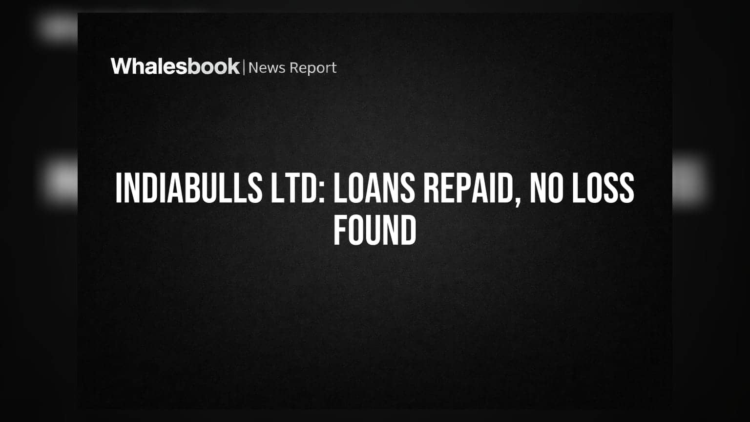 Indiabulls Ltd: कर्जाचं ओझं पूर्णपणे उतरलं! EOW रिपोर्टवर कंपनीचं स्पष्टीकरण, मोठी दिलासादायक बातमी