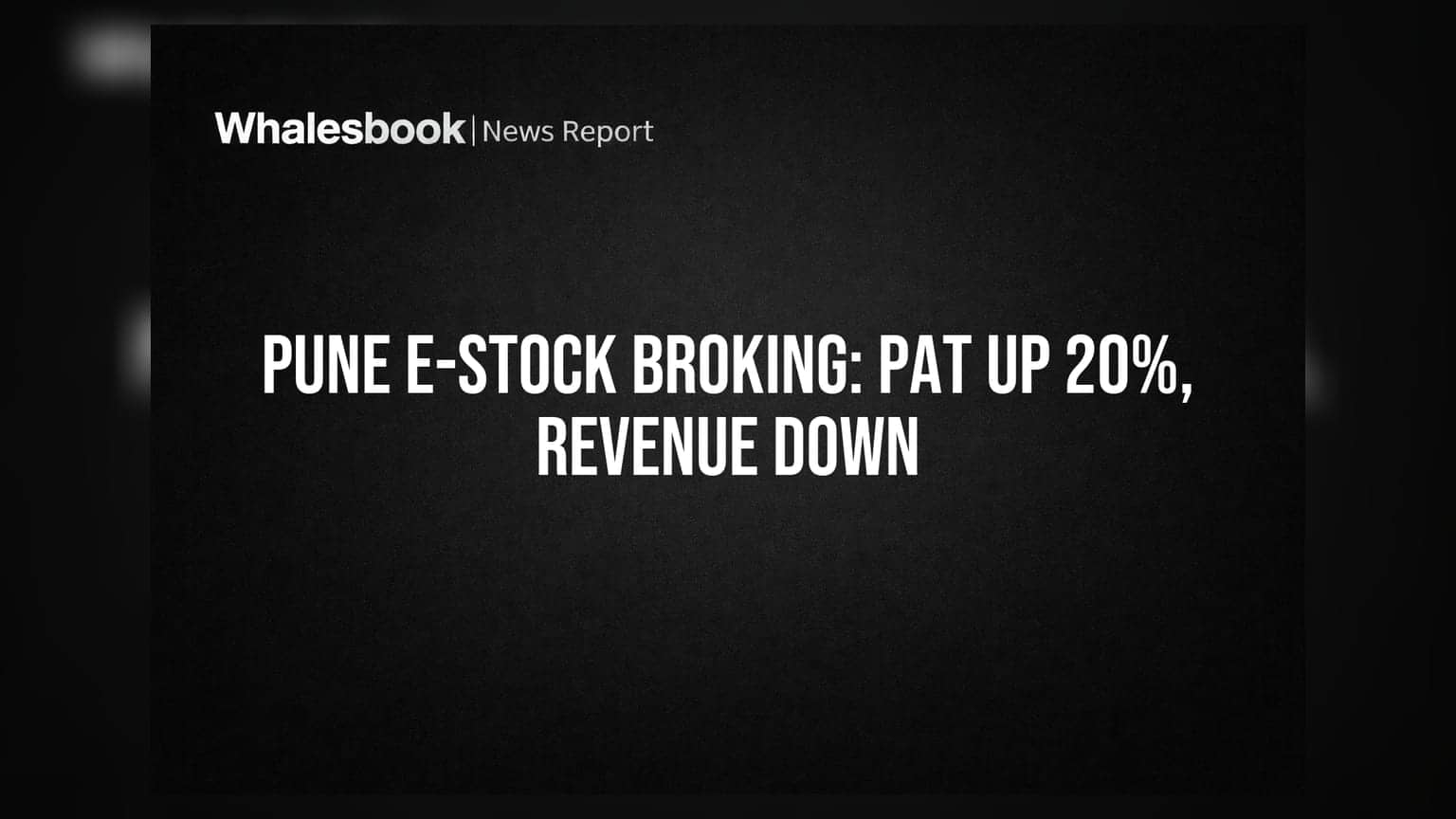 Pune E-Stock Broking: કમાણીમાં 20% નો ઉછાળો, રેવન્યુ ઘટવા છતાં ડિવિડન્ડની જાહેરાત