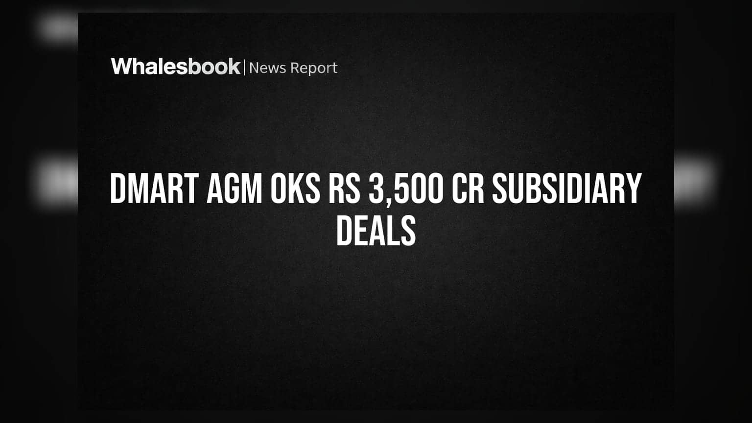 Avenue Supermarts AGM: ₹3,500 कोटींच्या व्यवहारांना मंजूरी, DMart च्या भविष्यासाठी मोठा निर्णय!