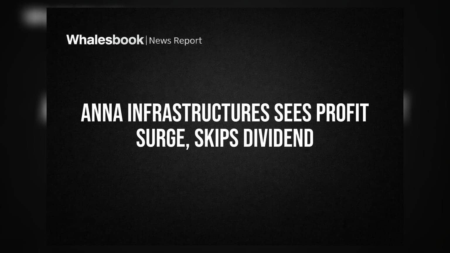 Anna Infrastructures Posts 52% Profit Growth in FY26; No Dividend Declared