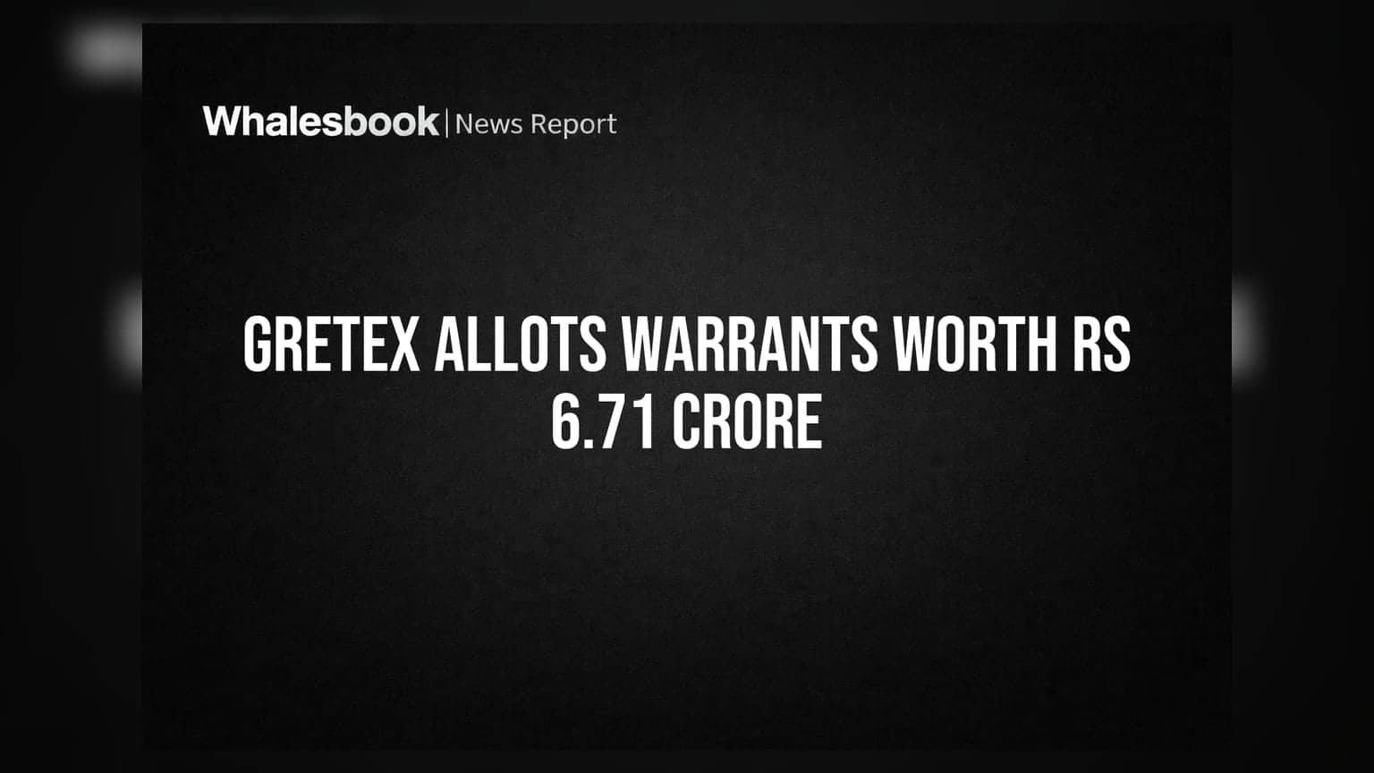 Gretex Corporate Services: ₹6.71 ਕਰੋੜ ਦੇ ਵਾਰੰਟ ਅਲਾਟ, ਜਾਣੋ ਨਿਵੇਸ਼ਕਾਂ ਲਈ ਕੀ ਹੈ ਖਾਸ
